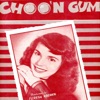 Choo'n Gum - Single