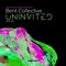 Uninvited - Steven Redant, Danny Verde & Bent Collective lyrics