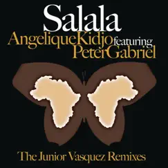 Salala (feat. Peter Gabriel) [Junior Vasquez Afroelectro Club Mix] Song Lyrics