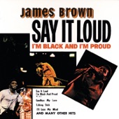 James Brown - Say It Loud (I’m Black and I’m Proud)