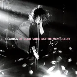 De quoi faire battre ton cœur (Live 2017) - Clarika