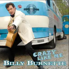 Crazy Like Me by Billy Burnette album reviews, ratings, credits