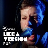 You Don't Get Me High Anymore (triple j Like a Version) by PUP