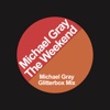 The Weekend (Michael Gray Glitterbox Mix) - Single