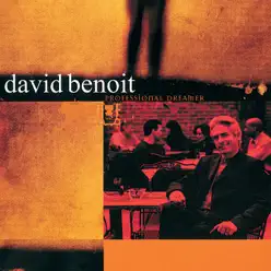 Professional Dreamer - David Benoit Professional Dreamer - David Benoit