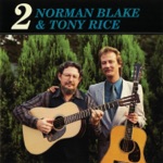 Norman Blake & Tony Rice - It's Raining Here This Morning