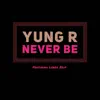 Never Be (feat. Lenzo Zeus) - Single album lyrics, reviews, download