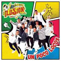 Un Poco Locos by Aarón y Su Grupo Ilusión album reviews, ratings, credits