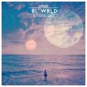 Tweed & Wax Future - RL WRLD (Wax Future Remix)