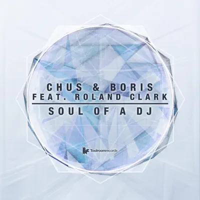 Soul of a Dj (feat. Roland Clark) - Single - Chus