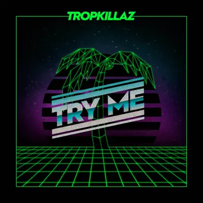 Try Me - Single - Tropkillaz