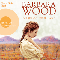 Barbara Wood - Dieses goldene Land (Gekürzte Lesung) artwork