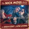 The High Cost of Low Living - Nick Moss lyrics