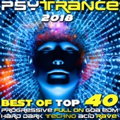 Psy Trance 2018 - Best of Top 40 Progressive Fullon Goa EDM Hard Dark Techno Acid Rave artwork