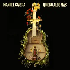 Quiero Algo Más - Single - Manuel García