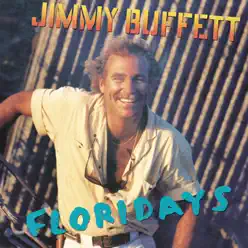 Floridays - Jimmy Buffett