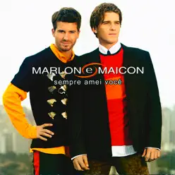 Sempre amei você - Marlon & Maicon