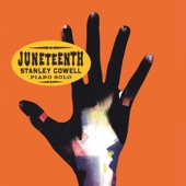 Stanley Cowell - Juneteenth Recollections