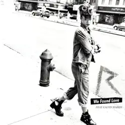 We Found Love (German 2 trk) [feat. Calvin Harris] - Single - Rihanna