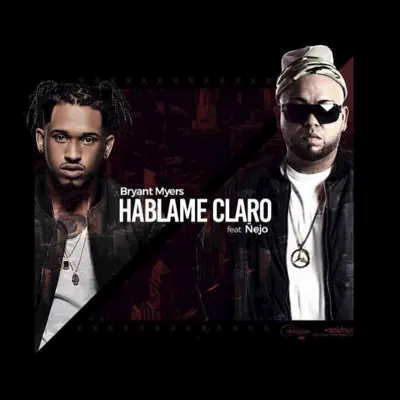 Háblame Claro (feat. Ñejo) - Single - Bryant Myers