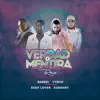 Verdad o Mentira Remix (feat. Dubosky, Eddy Lover & Vyron) [Remix] song lyrics