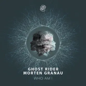 Who Am I - Single by Morten Granau & Ghost Rider album reviews, ratings, credits