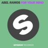 Abel Ramos & Felix Leiter - For Your Mind
