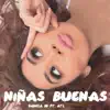 Niñas Buenas (feat. Atl Garza) - Single album lyrics, reviews, download