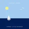 Three Little Wishes - Single album lyrics, reviews, download