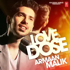 Love Dose: Armaan Malik by Armaan Malik album reviews, ratings, credits