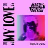 Stream & download My Love (Remixes) - EP