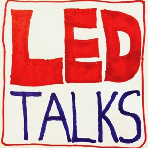 Led Talks, a new podcast, episode one!