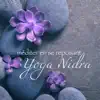 Stream & download Yoga Nidra, méditer en se reposant – Musique d'ambiance très douce pour détente, relaxation profonde et l'éveil des sens