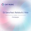 Champagne (feat. Raluka & J.Yolo) - Single