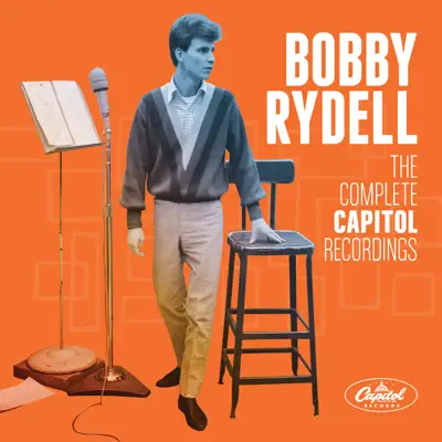 Bobby Rydell: The Complete Capitol Recordings - Bobby Rydell Bobby Rydell: The Complete Capitol Recordings - Bobby Rydell