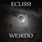 Eclissi - Weirdo lyrics