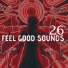 26 Feel Good Sounds - Happy, Positive, Toe-Tapping and Laid Back