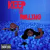 Keep IT Rolling (feat. Jay Smallz) - Single album lyrics, reviews, download