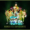 Nunca Es Suficiente - Single