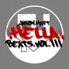 Hella Beats, Vol. 3 album lyrics, reviews, download