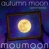 autumn moon -sentimental- album lyrics, reviews, download