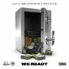 We Ready (feat. DaVille, Been Carolina, StackzOnDeck & Platinumstatz) - Single album lyrics, reviews, download