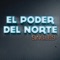 Te Felicito - El Poder del Norte lyrics