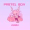 Pastel Boy - naski lyrics