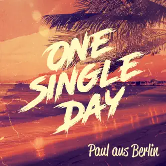 One Single Day by Paul aus Berlin song reviws