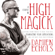 Damien Echols - A Course in High Magick: Evoking Divine Energy to Heal Your Past, Transcend Your Limitations, and Step Into Your True Potential (Original Recording)