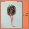 'fade Away' (feat. Buzz Kull & Minor Crime) - Single