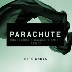 Parachute (Drumsound & Bassline Smith Remix) - Single - Otto Knows