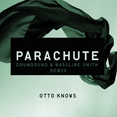 Parachute (Drumsound & Bassline Smith Remix) - Single - Otto Knows