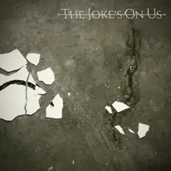 The Joke's on Us - EP by The Joke's on Us album reviews, ratings, credits